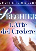 Neville Goddard - Preghiera꞉ L'arte del Credere (2021) (mp3 - 128 kbps)