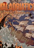 Giacomo Sensolini, Luca Mazza - Maladriatico - I pirati dello Sleale꞉ Regno di Taglia 5 (2024) (mp3 - 128 kbps)