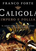 Franco Forte - Caligola. Impero e follia (2019) (mp3 - 128 kbps)