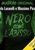 Massimo Picozzi, Carlo Lucarelli - Nero come l'abisso (2024) (mp3 - 128 kbps)