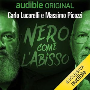 Massimo Picozzi, Carlo Lucarelli – Nero come l’abisso (2024) (mp3 – 128 kbps)