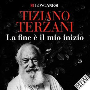 Tiziano Terzani – La fine è il mio inizio (2017) (mp3 – 64 kbps)