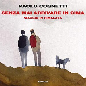 Paolo Cognetti – Senza mai arrivare in cima꞉ Viaggio in Himalaya (2018) (mp3 – 128 kbps)