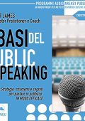 Robert James - Le basi del public speaking꞉ Strategie, strumenti e segreti per parlare in pubblico in modo efficace (2019) (mp3 - 128 kbps)