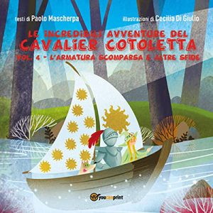 Paolo Mascherpa – Le incredibili avventure del Cavalier Cotoletta volume 4꞉ L’armatura scomparsa e altre sfide (2023) (mp3 – 128 kbps)