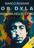 Marco Rossari - Bob Dylan꞉ Il fantasma dell'elettricità (2023) (mp3 - 128 kbps)