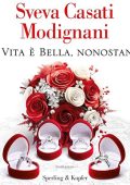 Sveva Casati Modignani - La vita è bella, nonostante (2023) (mp3 - 128 kbps)