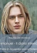 Antonia Del Monaco - Novemila anni sotto terra꞉ Emmanuel - Il diario interrotto 3 (2024) (mp3 - 128 kbps)