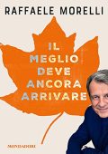 Raffaele Morelli - Il meglio deve ancora arrivare (2019) (mp3 - 128 kbps)