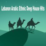 VA – Lebanon Arabic Ethnic Deep House Hits (2024) FLAC