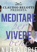 Manuela Grieco, Claudio Belotti - Meditare per vivere bene (2015) (mp3 - 128 kbps)