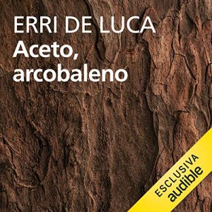 Erri De Luca – Aceto, arcobaleno (2020) (mp3 – 128 kbps)