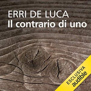 Erri De Luca – Il contrario di uno (2020) (mp3 – 128 kbps)