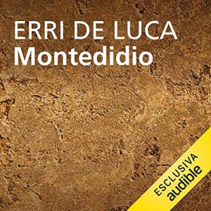 Erri De Luca – Montedidio (2017) (mp3 – 128 kbps)