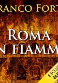 Franco Forte - Roma in fiamme: Nerone, principe di splendore e perdizione (2019) (mp3 - 128 kbps)