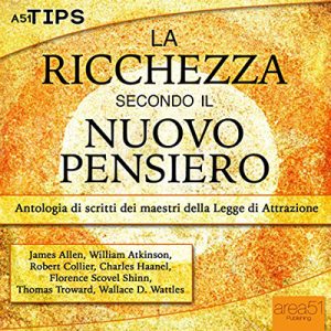 Wallace D. Wattles – La ricchezza secondo il Nuovo Pensiero (2016) (mp3 – 64 kbps)