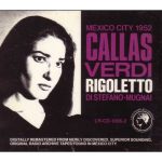 G. Verdi – Rigoletto (Callas, Di Stefano,Campolonghi) 1952 Mugnai Mexico Live (2002) APE lossless