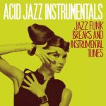 VA – Acid Jazz Instrumentals: Jazz Funk Breaks and Instrumental Tunes (2016) FLAC