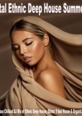VA - Oriental Ethnic Deep House Summer Mix (2024) FLAC