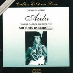 G.Verdi – Aida (Callas, Baum, Simionato, Neri,Sutherland) 1953 Barbirolli Covent Garden Live (1999) FLAC