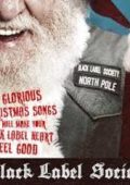 Black Label Society - Glorious Christmas Songs That Will Make Your Black Label Heart Feel Good (2011)