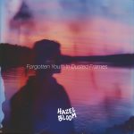 img Hazel Bloom - Forgotten Youth In Dusted Frames (2024)