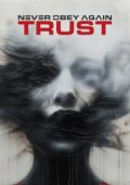 Never Obey Again - Trust (2024)