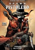 img Spawn Pistolero 1 - Perduto nel futuro (Panini Comics 2022-09-01)
