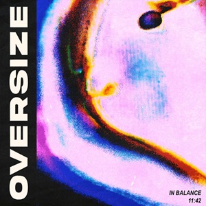 Oversize – In Balance (2021)