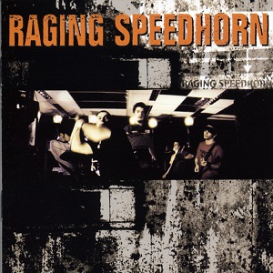 Raging Speedhorn – Raging Speedhorn (2000)