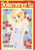 img Solamente tu - Serie Completa (4 volumi)(Manga Love)(Planet Manga 2000)