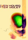 Seven Hours After Violet - Seven Hours After Violet (2024)