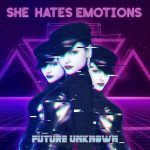 img She Hates Emotions - Future Unknown (2024)