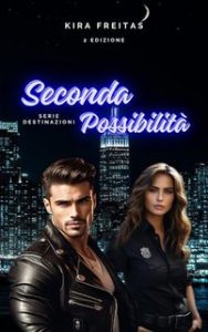 Kira Freitas – Destinazioni Vol. 2. Seconda possibilità (2024)