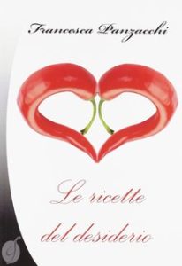 Francesca Panzacchi – Le ricette del desiderio (2016) Francesca Panzacchi – Le ricette del desiderio (2016)