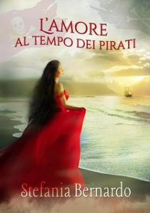 Stefania Bernardo – L’amore al tempo dei pirati (2024)