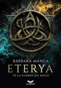 Barbara Manca – ETERYA #2 – La Guerra dei Mezzi (2024)