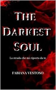 Fabiana Vestoso – The darkest soul. La strada che mi riporta da te (2024)
