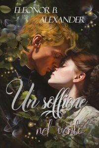 Eleonor B. Alexander – Un soffione nel vento (2024)