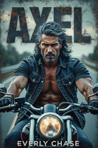 Everly Chase – Fino alla Morte 1. Axel (2024)
