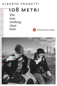 Alberto Prunetti – 108 metri. The new working class hero (2018)