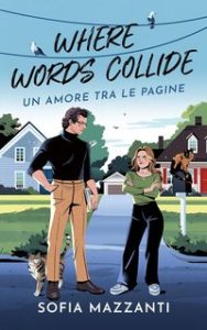 Sofia Mazzanti – Where words collide. Un amore tra le pagine (2024) Sofia Mazzanti – Where words collide. Un amore tra le pagine (2024)