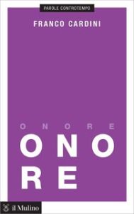 Franco Cardini – Onore (2016) Franco Cardini – Onore (2016)