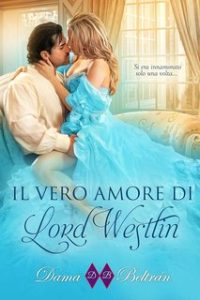 Dama Beltrán – Il vero amore di Lord Westlin (2024)