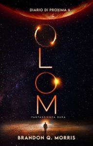 Brandon Q. Morris – I Diari di Proxima Vol. 6. Olom (2024)