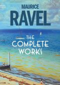 Maurice Ravel - The Complete Works (Ravel, Casadesus, Coppola, Cortot, Faure, Fevrier, Francescatti, Grey, Long, Meyer, Monteux, Rubinstein, Quatuor Calvet; Barbirolli, Giulini, Jordan, Maazel, Munch, Nagano, Muti, Rattle) Warner Classics [21 CDs] (2020) FLAC