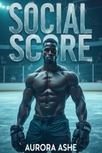 Aurora Ashe – La Serie dei Power Play 5. Social Score (2024)