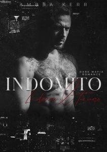 Ambra Kerr – Malaga Mafia Vol. 1. Indomito. Lui domina il tuo cuore (2024)