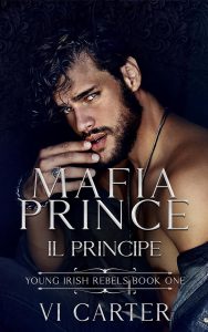 Vi Carter – Young Irish Rebels Vol. 1. Mafia Prince. Il Principe (2024)