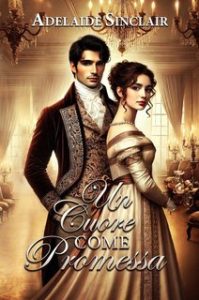 Adelaide Sinclair – Un Cuore come Promessa (2024)